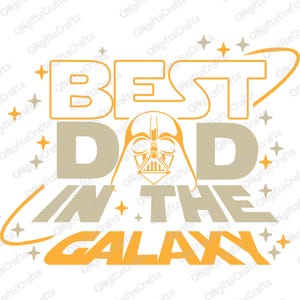 May include: A yellow and gray graphic design with the text "BEST DAD IN THE GALAXY" and a Darth Vader silhouette. The design is surrounded by small yellow stars.