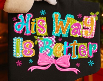 Preppy Christian Design: His Way Is Better Png, Faith Christian Quote Patchwork Design (Digital Download)