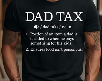 Dad Tax Png,  Dad Tax Meaning Png, Dad Definition Png, Gift For Dad Png, Funny Dad Tax Shirt Designs, Best Dad Ever, Funny Dad Quotes Png