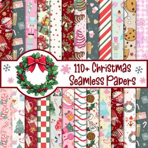 May include: A selection of 110+ Christmas seamless papers featuring festive designs. Patterns include Christmas trees, gingerbread men, nutcrackers, and gift boxes. A wreath with a red bow and the text "110+ Christmas Seamless Papers" is in the center.