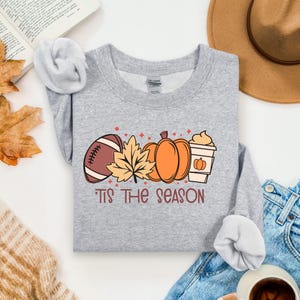 Tis The Season Fall Football Sweatshirt, Fall Sweatshirt,  Football Girly Sweater, Fall Sports Girl Shirt, Football Season Shirt