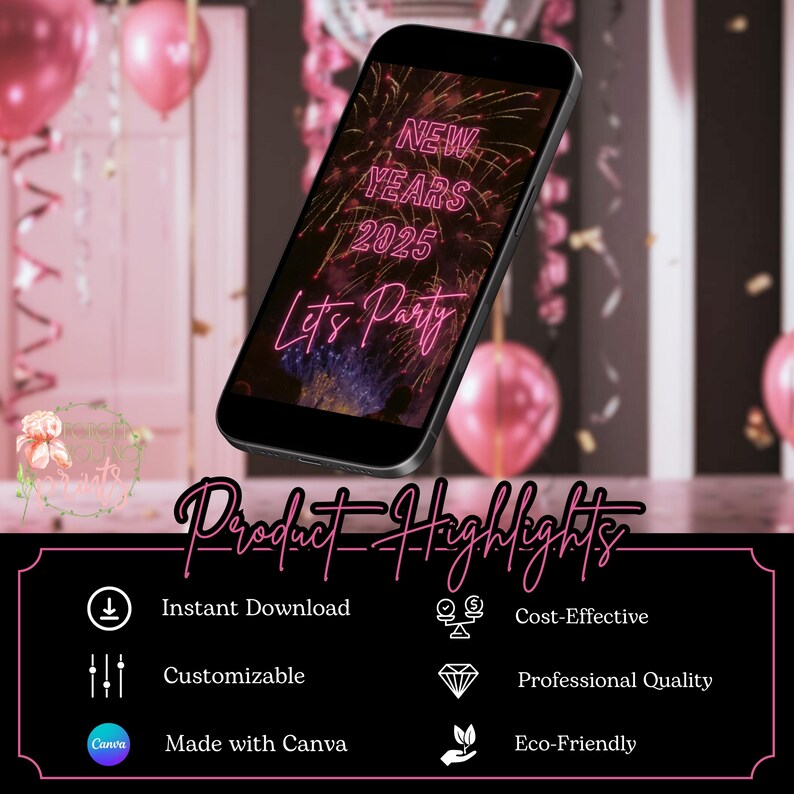 May include: A digital phone screen mockup with a pink neon design that says "New Years 2025 Let's Party" with a background of fireworks. The phone is on a black surface with pink balloons in the background.