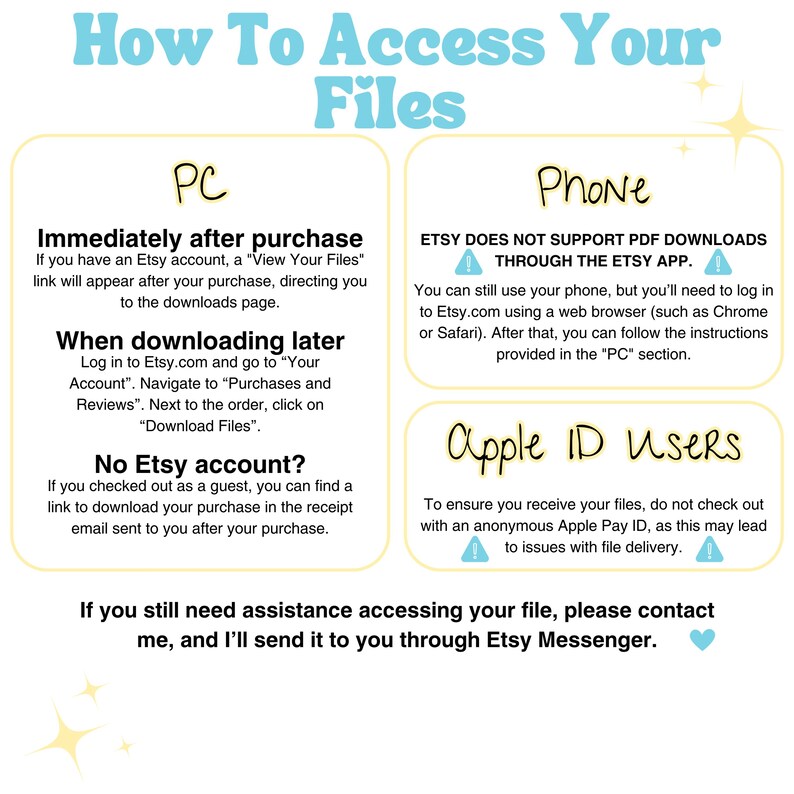 May include: A colorful infographic with instructions on how to access your digital files after purchasing them on Etsy. The infographic is divided into sections for PC, Phone, and Apple ID users. It includes text explaining how to download files using a web browser or the Etsy app.
