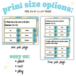 May include: A printable worksheet with two different layouts for a Bible trivia game. The first layout has one question per page and the second layout has two questions per page. The questions are about the fruits of the Spirit and Bible characters who had a famous encounter with an angel. The worksheet is designed for 8.5 x 11 inch paper.