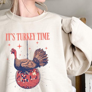 It’s Turkey Time Sweatshirt, Thanksgiving Shirt, Cute Turkey Design, Fall Thanksgiving Sweater, Thanksgiving Sweatshirts, Funny Turkey Tee