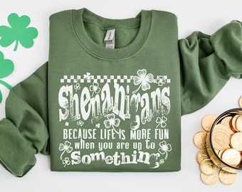 Shenanigans Sweatshirt, St Patrick's Day Crewneck, Cute Women's Sweater, St. Patty's Day Sweatshirt, Lucky Shirt, Funny Shenanigans Shirt