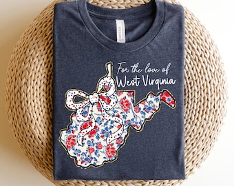 For the Love of West Virginia Shirt, USA Flag Shirt, 4th of July Shirt, West Virginia USA Flag Shirts, Patriotic Shirt, West Virginia Shirt