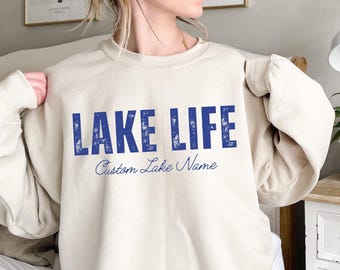 Custom Lake Life Sweatshirt, Lake Hoodie, Travel Lover Outfit, Gift For Adventurer, Custom Lake House Sweater, Lake Vacation Shirt
