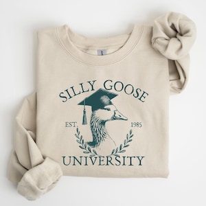 Silly Goose University Sweatshirt, Unisex Silly Goose University Shirt, Gag Gift, College Sweater, Funny Shirt, Funny Goose Shirt,Funny Gift