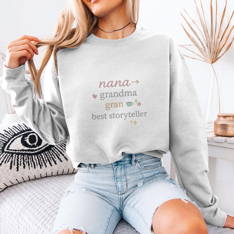 Nana Grandma Gran Best Storyteller - Mother's Day Shirt, Hoodie or Sweatshirt