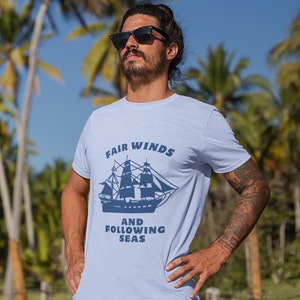 Nautical Ship Tee, Fair Winds and Following Seas Graphic T-Shirt, Unisex Short Sleeve Top, Men Women Apparel Clothing, Sailor Blessing Shirt