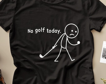 Divertido Stickman "No Golf Today" PNG SVG: Diseño de camiseta para golfistas en días lluviosos (descarga digital)
