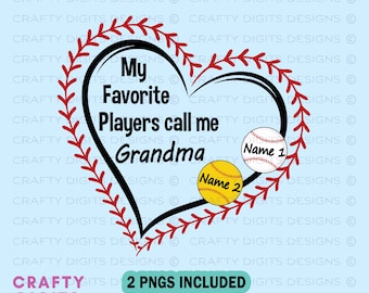 Custom Names Grandma Baseball PNG, My Favorite Players Call Me Grandma, Custom Kids Names Baseball Mom, Softball Grandma (Digital Download)