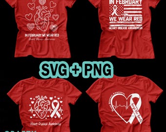 Heart Disease Awareness SVG PNG Bundle, In February We Wear Red PNG, Red Heart svg, Medical Awareness, Heart Disease Awareness Shirt Design