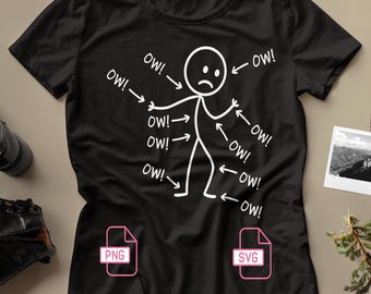 Funny Ow Ow Ow SVG PNG, Body Pain Stick Figure Design, Humor Chronic Pain Awareness Sarcastic Humor Shirt Graphic, Digital Download