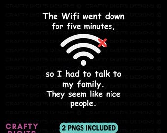 Funny WiFi Meme PNG, Sarcastic Internet Humor, Family Talk (Digital Download)