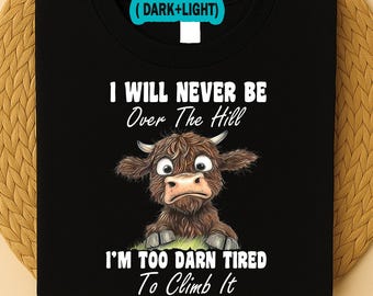 Diseño de camiseta "Nunca superaré la montaña", "Estoy demasiado cansado para subirla", chiste de cumpleaños PNG, vaca divertida PNG, humor de granja (descarga digital)