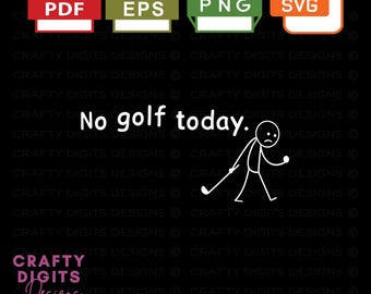 Diseño divertido de monigote "Hoy no se juega al golf": Camiseta de golfista PNG SVG (Descarga digital)