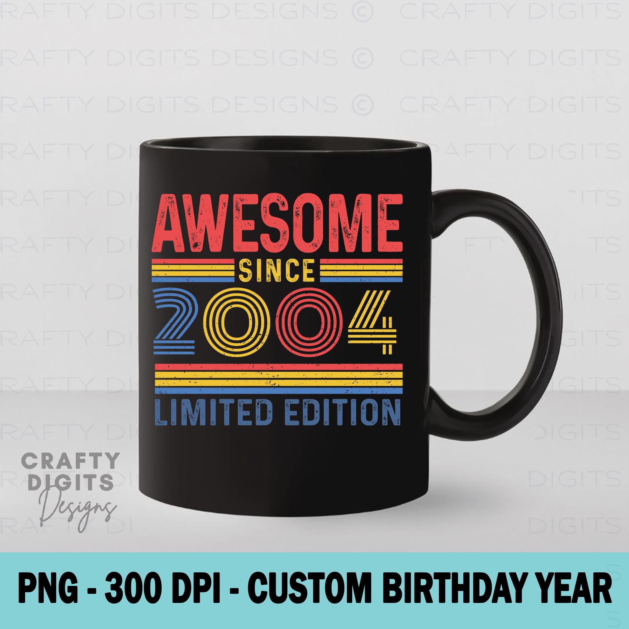 Custom Birthday Year Since 2004 PNG: Awesome Since 2004 – Limited ...