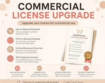 Actualización de licencia comercial / Añada derechos comerciales a cualquiera de nuestros diseños.