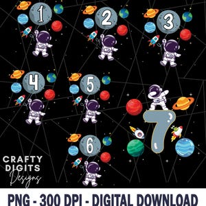 May include: Digital download featuring astronaut illustrations with numbers 1-7, planets, and rockets on a black background. The text "Crafty Digits Designs" and "PNG - 300 DPI - DIGITAL DOWNLOAD" are also included.