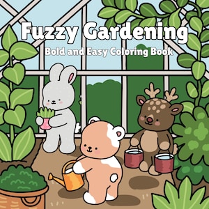 Fuzzy Gardening coloring pages, Coloring for adults and Kids Books, 30 pages coloring, Cute & Cozy, Coloring Book,  Fluffy Fuzzy Friends