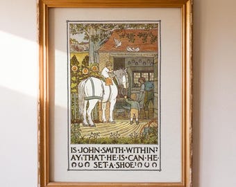 May include: A framed print featuring a blacksmith shop scene with a white horse, a person on horseback, and a blacksmith. The text reads: IS JOHN SMITH WITHIN? AY, THAT HE IS. CAN HE SET A SHOE? AY, MARRY, TWO. The frame is a distressed gold color.