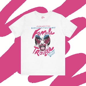 Female Trouble - John Water&#39;s 1974 Cult camp classic movie Graphic Tee - Unisex Jersey Short Sleeve T-Shirt -  Featuring Drag icon Divine