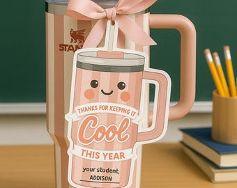 Teacher Appreciation Gift Tag Printable, Teacher Gift, End Of The Year, Stanley, Staff Gift