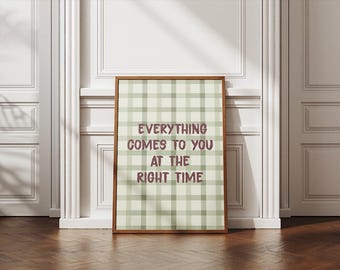 Everything Comes To You At The Right Time Gallery Wall Digital Print Poster | Typography Home Decor Printable | Vintage Home Wall Art Decor