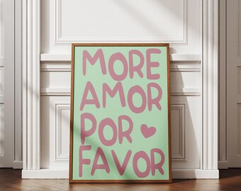 More Amor Por Favor Digital Print-  High Quality Minimalist Design Wall Decor Art | Quotes Digital Poster | Love Printable Art Quotes Print