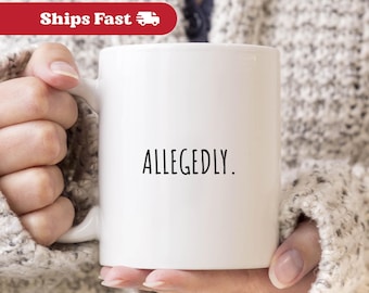 Allegedly Mug Lawyer Mug, Future Lawyer Gift For Paralegals Gift Law School Mug Funny Attorney Gift, Law Professor Law Lecturer Mug Counsel