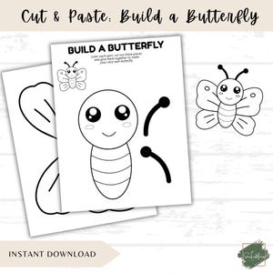 May include: A black and white printable activity sheet titled "Build a Butterfly." The sheet includes instructions to cut and paste butterfly parts. The words "Cut & Paste: Build a Butterfly" are at the top. The words "Instant Download" are at the bottom.