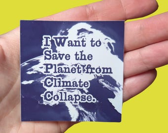Climate Collapse Protest Sticker: Glossy Vinyl, Water-Resistant