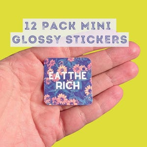 Eat the Rich Glossy Mini Stickers - Protest Injustice - 12 Pack