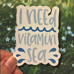I need vitamin sea sticker, beach sticker, beach lover sticker, water bottle sticker, laptop sticker, kindle sticker