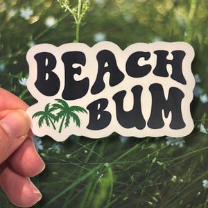Beach bum sticker, beach sticker, beach lover sticker, water bottle sticker, laptop sticker, kindle sticker