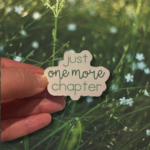 One more chapter sticker, bookish sticker, book lover sticker, laptop sticker, kindle sticker, water bottle sticker