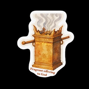 May include: A watercolor illustration of a golden altar with smoke rising from it. The altar is labeled "Altar of Incense" and the text below reads "Fragrant offering to God".