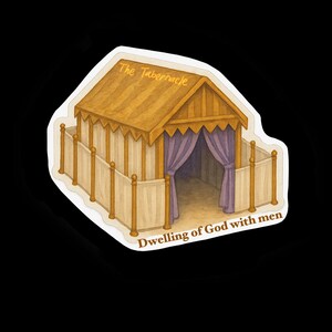 May include: A sticker illustration of a brown and beige tent with a purple curtain. The text "The Tabernacle" is on the roof of the tent. The text "Dwelling of God with men" is at the bottom of the sticker.