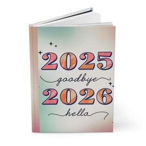 Diario de tapa dura de Año Nuevo - Adiós 2025, Hola 2026, Cuaderno motivacional, Planificador, Regalo para estudiantes, Diario de reflexión