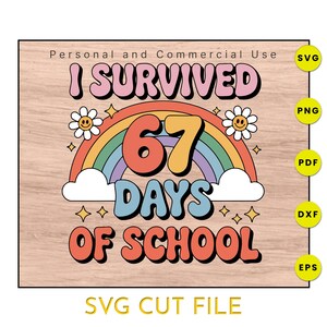 Jag överlevde 67 dagar i skolan | Rolig klassrumsskylt | 67 meme-design | Cricut Silhouette Glowforge laserskuren fil | svg png pdf dxf eps