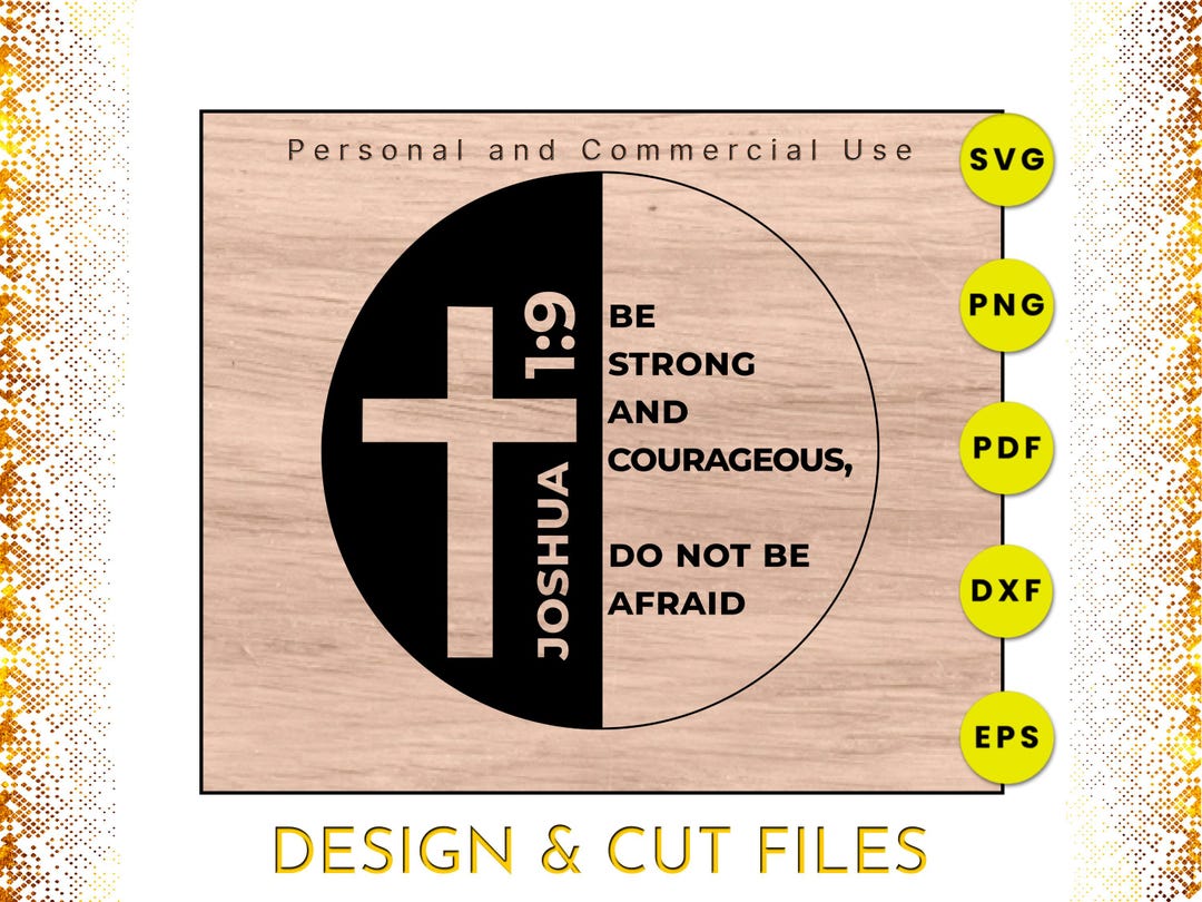 Joshua 1 9 Be Strong and Courageous, Scripture SVG, Laser CNC Cricut ...