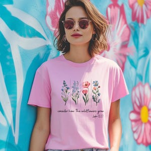 Consider How The Wildflowers Grow Outfit,Luke 12:27 Shirt,Women&#39;s Bible Shirt,Motivational Faith Apparel, Prayer Gift, M2261