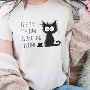 It's Fine I'm Fine Everything Is Fine Shirt, I'm Fine Shirt, Cat Shirt, Motivational Shirt, Positivity Shirt, Introvert Shirt, Mental Shirt