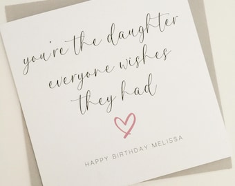 You're the Daughter Everyone Wishes They Had Card, Personalised Special Daughter Birthday Card, Teenage Grown Up Daughter Birthday Card