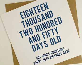 18250 Days Old Birthday Card, Personalised 50th Birthday Card for Him, Funny Men's 50th Birthday Card for Dad, Husband, Brother, Uncle