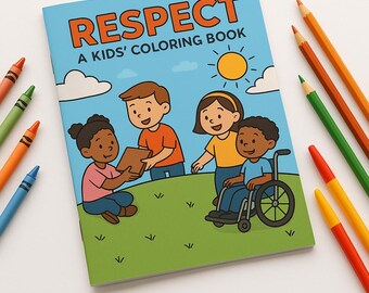 May include: A "Respect" coloring book for kids with illustrations of children. The cover is light blue with the word "Respect" in orange. Crayons and colored pencils in various colors are scattered around the book.