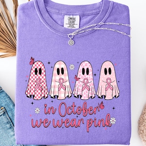 Comfort Colors® Halloween Pink Boo Shirt, In October We Wear Pink Ghost Tee, Breast Cancer Shirt, Cancer Support Tee, Cancer Awareness Shirt