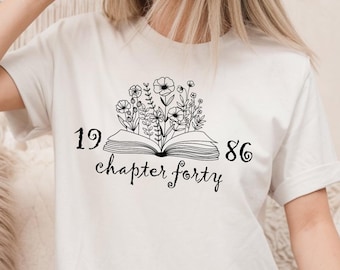 Chapter Forty 1986 Shirt For Women, Bookish 40th Birthday Gift For Book Lovers, Best Friend Bday Shirt For Her, Floral Retro 1986 T-Shirt